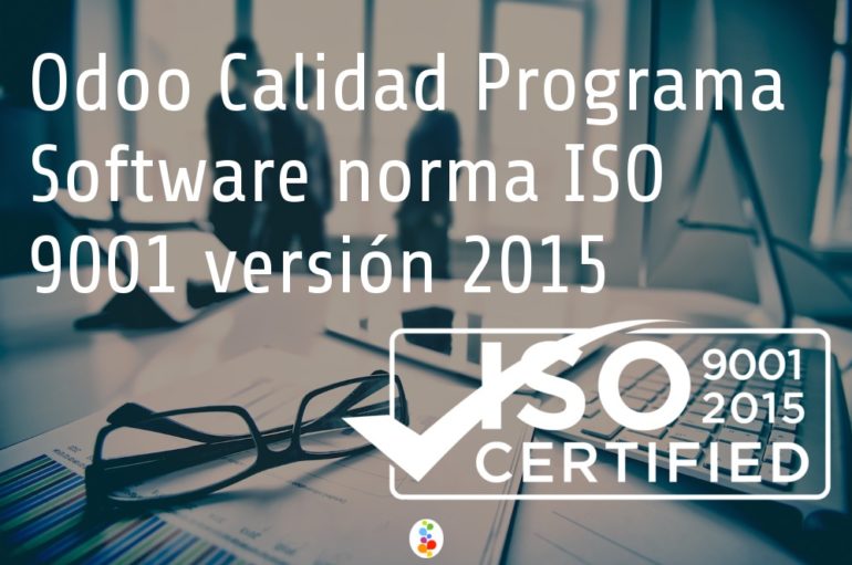 Odoo Calidad Programa Software norma ISO 9001 versión 2015 Openinnova