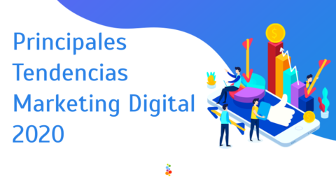 Principales Tendencias Marketing Digital 2020 Openinnova