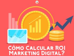 Cómo Calcular ROI Marketing Digital?