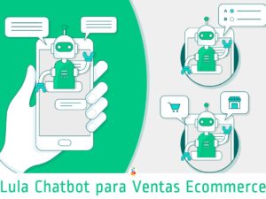 Lula Chatbot para Ventas Ecommerce